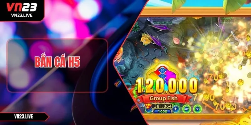Bắn Cá H5